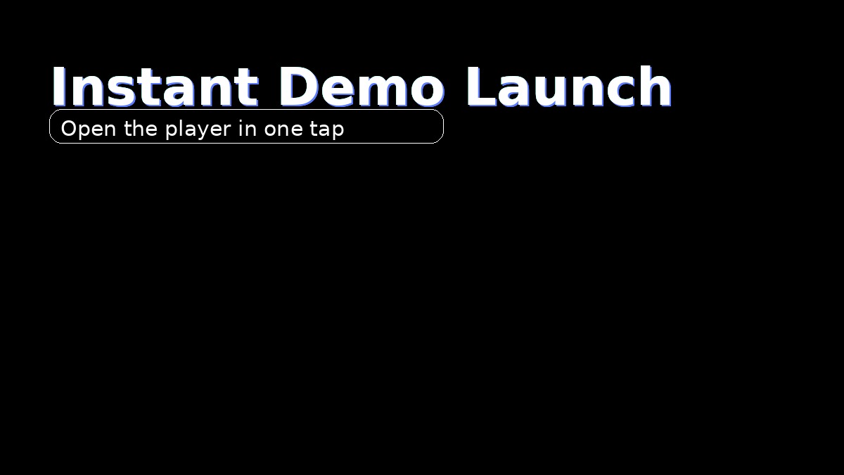 Instant demo launch
